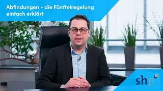 Abfindungen – die Fünftelregelung einfach erklärt