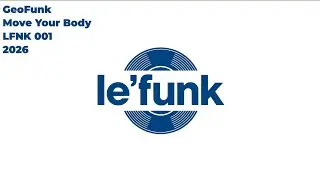 GeoFunk - Move Your Body