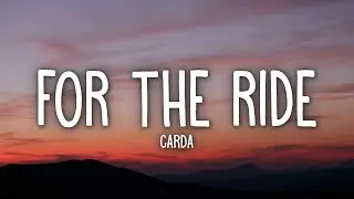 Carda - For The Ride (Lyrics)