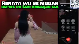 VISÃO DA RENATA COM LEVI AM3AÇANDO ELA DEPOIS DA INTERPOL 4RMAR PRA ELE | ELA FICOU COM MEDO