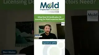 What kind of certification or licensing do mold inspectors need?