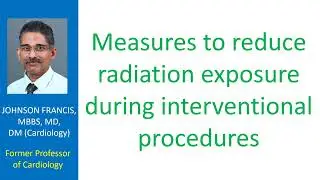 Measures to reduce radiation exposure during interventional procedures