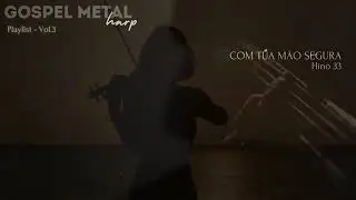 Com Tua M&atilde;o Segura - Gospel Metal Harp Vol. 3 [Hino 33]