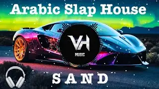 SAND - ( Arabic Slap House )