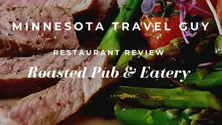Roasted Pub and Eatery review [ Minnesota Travel Guy ]