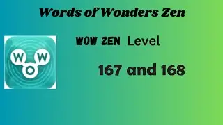 Wow Zen Level 167 Answers | Wow Zen Level 168 Answers | Words of Wonders Zen Answers