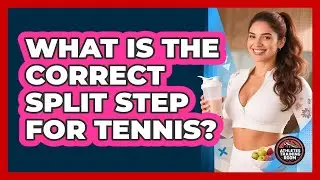 What Is The Correct Split Step For Tennis? - Athletes Training Room