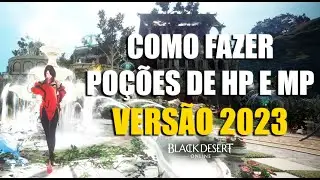 Guia de Fazer as Poções Infinita de HP e MP 2023 | Black Desert Online