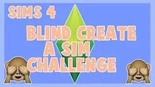 Sims 4 Blind CAS Challenge | W/ Thundersungamer