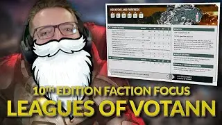 LEAGUES OF VOTANN - 10th Edition Faction Focus Breakdown with Bricky