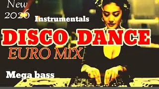 NEW🔥DISCO DANCE EURO MIX INSTRUMENTAL 2026