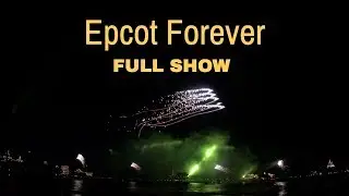 NEW Epcot Forever Fireworks Show 4K UHD WIDE ANGLE, Walt Disney World