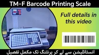 TMF Barcode Printing Scale Complete Guide | Installation, Software Setup & Printing Tutorial