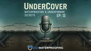 UnderCover: Episode 13 💧 Toronto Basement Waterproofing and Repair Services