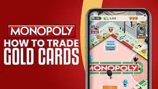 How To Trade Gold Cards In Monopoly Go (2025) Easy Tutorial