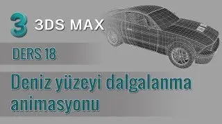 3ds Max - 18 - Deniz yüzeyi animasyonu yapalım