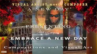 🎶 A new day &copy; - Original Composition/Original Artwork - The Power of Music and Visual Art