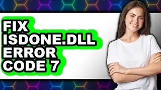How to Fix IsDone.DLL Error Code 7 While Installing a Game