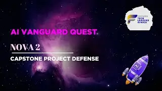 NOVA 2 Capstone Project Defense Presentation | FTLAfrica