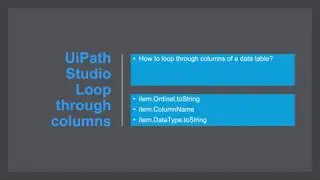Tutorial: RPA UIPath Data Table Column Loop