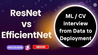 ResNet vs EfficientNet Explained for Interviews