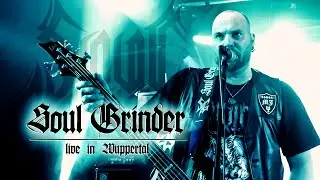 SOUL GRINDER  - Live in Wuppertal (full show)