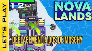 [FR] Nova Lands :  12 - Utilisation des empaqueteuses pour Mega Four. Je monte un Moschy