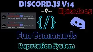 How To Make Discord.JS V14 Bot | Episode 25 - Reputation System | Tech Tip Cyber