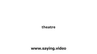 How to say theatre in English