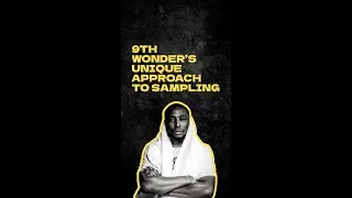 9th Wonder&rsquo;s unique approach to sampling 🎵
