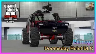 GTA Online - Barrage [HDT Storm SRTV] - Fully Upgraded ($2,500,000) - Doomsday Heist DLC