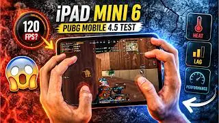iPad Mini 6 PUBG Mobile 4.5 Test | 120 FPS? 😱 Heat, Lag & Performance Review
