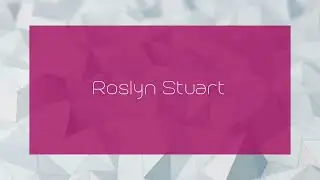 Roslyn Stuart - appearance