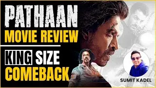 Pathaan Review By Sumit Kadel | HUMONGOUS BLOCKBUSTER | SRK
