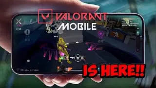 ГЛОБАЛЬНЫЙ РЕЛИЗ VALORANT MOBILE УЖЕ УЖЕ СОСТОЯЛСЯ!