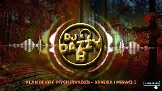 Alan Benn & Pitch Invader - Number 1 Miracle - Dazzy B's Track Of The Day - #ukbounce #donk #bounce