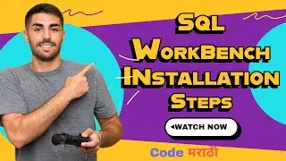 MySQL Workbench Installation Step by Step | SQL Beginner Tutorial in Marathi | Code Marathi