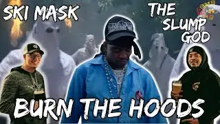 SKI MASK HUNTS DOWN KKK??? | Ski Mask The Slump God Burn the Hoods Reaction
