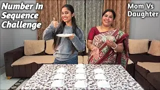 Number In Sequence Challenge | Mom Vs Daughter | Funny Challenge |