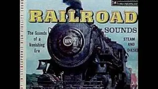 Train & Railroad Sounds(Part 1) on 1958 STEREO Audio Fidelity LP.