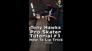 Tony Hawk's Pro Skater Tutorial #1: How To Lip Trick