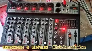 kh 6 chennal professional audio mixer/ unboxing & review/ live performance mixer/ recording mode