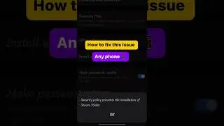 Fix sumsung s24 5g Security Policy Prevents the Installation of Secure Folder Error