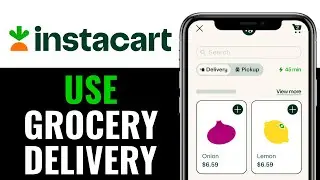 How to Use Instacart App for Grocery Delivery 2026 (Full Beginner&rsquo;s Guide)