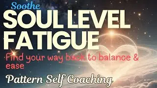 Soul-Level Fatigue & Emotional Burnout | Reclaim Your Energy | Single Point Tap EFT
