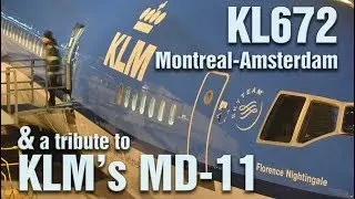 KLM World Business Class YUL - AMS and a tribute to KLM's MD-11
