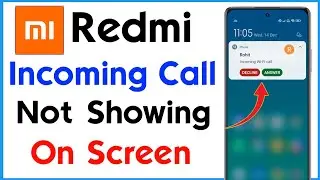 Incoming Call Not Showing On Screen Redmi | Mi Incoming Call Not Displaying