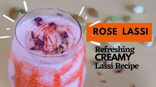 Rose Lassi | Sweet Lassi Recipe | Rooh Afza Lassi Recipe | How To make Lassi