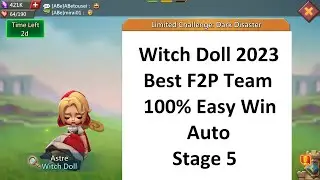 Lords Mobile Witch Doll 2023: Best  F2P Team Stage 5 Auto Limited Challenge