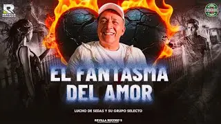 Sonido Fantasma Cesar Juarez  ❌ El Fantasma del Amor Su Gran Exito